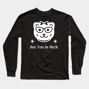 See You In Heck Tomcat Long Sleeve T-Shirt